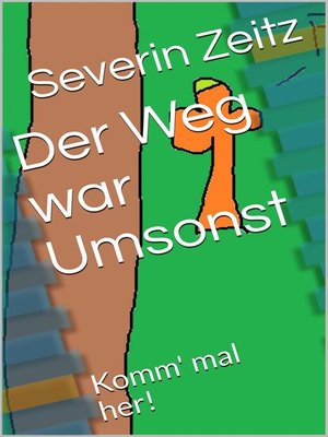 cover image of Der Weg war Umsonst
